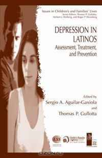 Depression in Latinos: Assessment, Treatment, and Prevention (Issues in Children