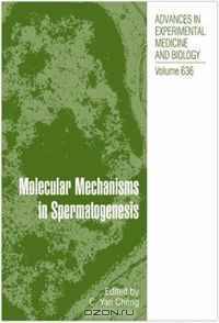 Molecular Mechanisms in Spermatogenesis (Advances in Experimental Medicine and Biology)