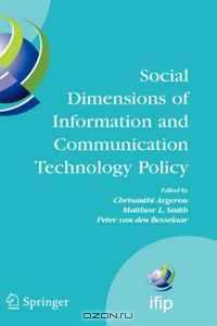 Social Dimensions of Information and Communication Technology Policy: Proceedings of the Eighth International Conference on Human Choice and Computers ... Federation for Information Processing)