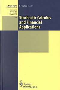 Stochastic Calculus and Financial Applications