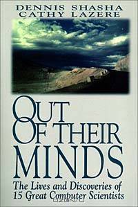 Out of Their Minds: The Lives and Discoveries of 15 Great Computer Scientists