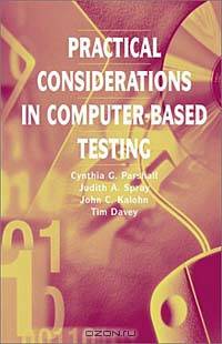 Practical Considerations in Computer-Based Testing