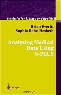 Analyzing Medical Data Using S-Plus (Graduate Texts in Mathematics)
