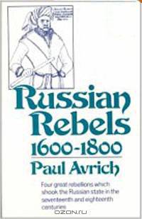Russian Rebels, 1600-1800 (The Norton Library ; N836)
