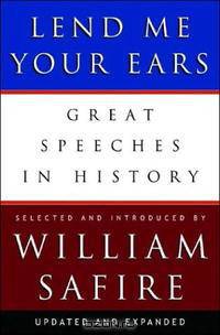 Lend Me Your Ears: Great Speeches in History, Updated and Expanded Edition