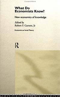What do Economists Know? (Economics as Social Theory)