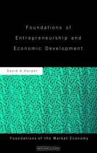 Foundations of Entrepreneurship and Economic Development
