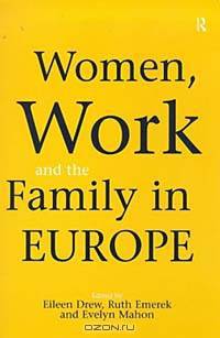 Women, Work and the Family in Europe