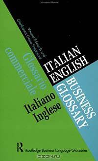 Italian/English Business Glossary (Routledge Business Language Glossaries)