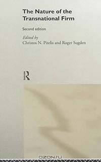 The Nature of the Transnational Firm, Second Edition