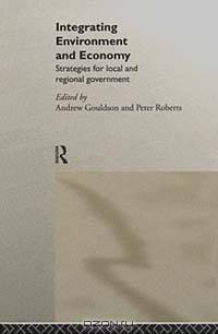 Integrating Environment and Economy : Local and Regional Development Through Ecological Modernisation