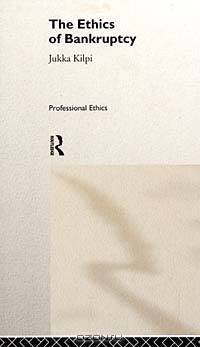 Ethics of Bankruptcy (Professional Ethics)