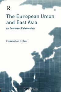 The European Union and East Asia: An Economic Relationship