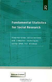 Fundamental Statistics for Social Research: Step-By-Step Calculations and Computer Techniques Using Spss for Windows