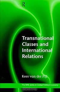 Transnational Classes and International Relations (Ripe (Series), 1)