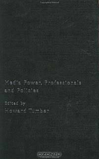 Media Power, Professionals and Policies