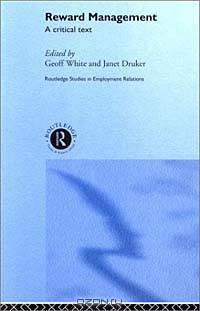 Reward Management: A Critical Text (Routledge Studies in Employment Relations)