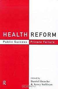 Health Reform: Public Success, Private Failure