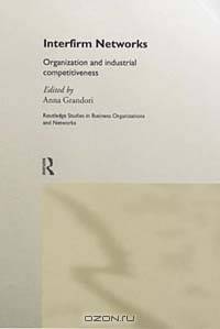 Interfirm Networks: Organization and Industrial Competitiveness
