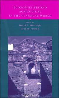 Economies Beyond Agriculture in the Classical World (Leicester-Nottingham Studies in Ancient Society)