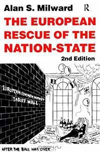 The European Rescue of the Nation State ; Second Edition