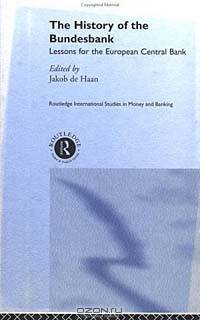 History of the Bundesbank : Lessons for the European Bank