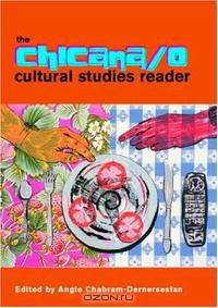The Chicana/o Cultural Studies Reader