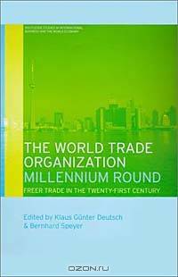 World Trade Organization Millennium Round: Freer Trade in the Next Century