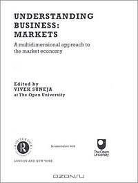 Understanding Business: Markets : A Multidimensional Approach to the Market Economy (Understanding Business S.)