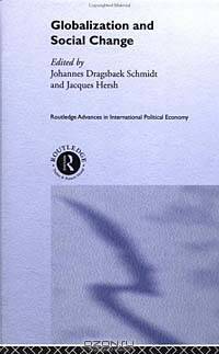 Globalization and Social Change (Routledge Research Advances in IPE)