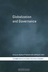 Globalization and Governance (Routledge/RIPE Studies in Global Political Economy)