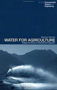 Water for Agriculture: Irrigation Economics in International Perspective