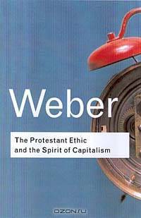 The Protestant Ethic and the Spirit of Capitalism (Routledge Classics)