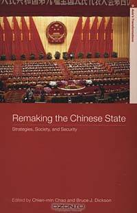 Remaking the Chinese State: Strategies, Society, and Security (Asia