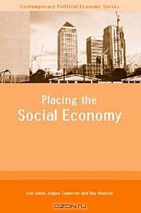 Placing the Social Economy (Contemporary Political Economy)
