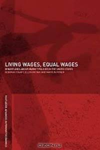 Living Wages, Equal Wages (Routledge Advances in Feminist Economics)