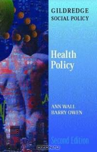 Health Policy (The Guildredge Social Policy Series)