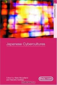 Japanese Cybercultures (Asia