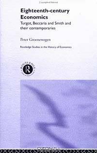 Eighteenth Century Economics (Routledge Studies in the History of Economics)