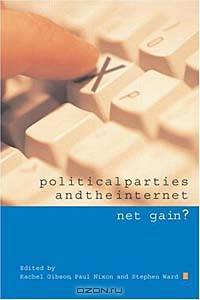 Political Parties and the Internet: Net Gain?