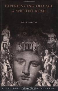 Experiencing Old Age in Ancient Rome