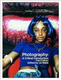 Photography: A Critical Introduction