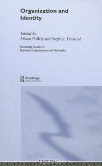 Organization and Identity (Routledge Studies in Business Organizations and Networks)
