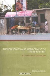 The Economics and Management of Small Business: An International Perspective