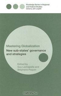 Mastering Globalization New Sub-States