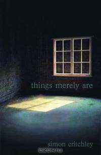 Things Merely Are: Philosophy In The Poetry Of Wallace Stevens
