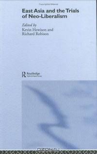 East Asia and the Trials of Neo-Liberalism