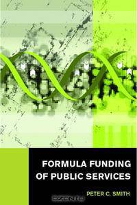 Formula Funding of Public Services (Routledge Studies in Business Organizations and Networks)