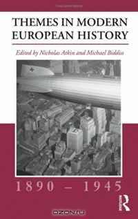 Themes in Modern European History, 1890-1945 (Themes in Modern European History Series)