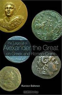 The Legend of Alexander the Great on Greek and Roman Coins